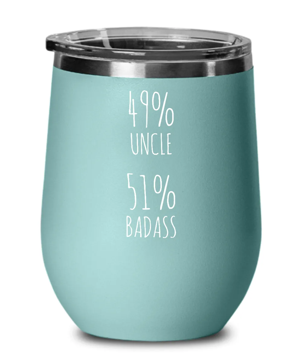 49% Uncle 51% Badass Insulated Wine Tumbler 12oz Travel Cup Funny Gift