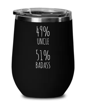 49% Uncle 51% Badass Insulated Wine Tumbler 12oz Travel Cup Funny Gift