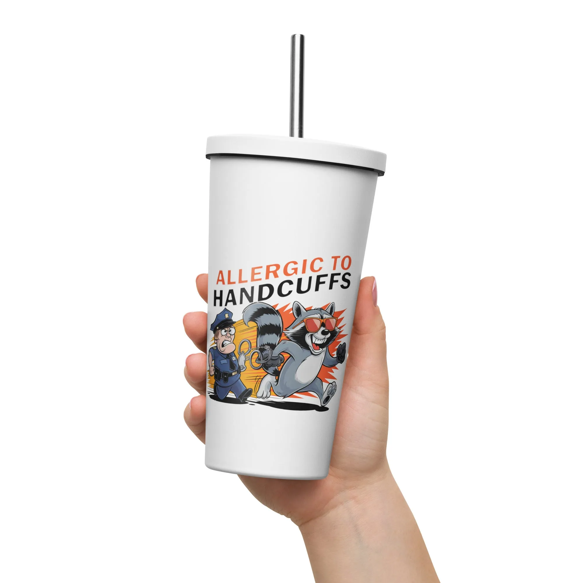 Allergic to Handcuffs – Raccoon Escape Insulated Tumbler with Straw