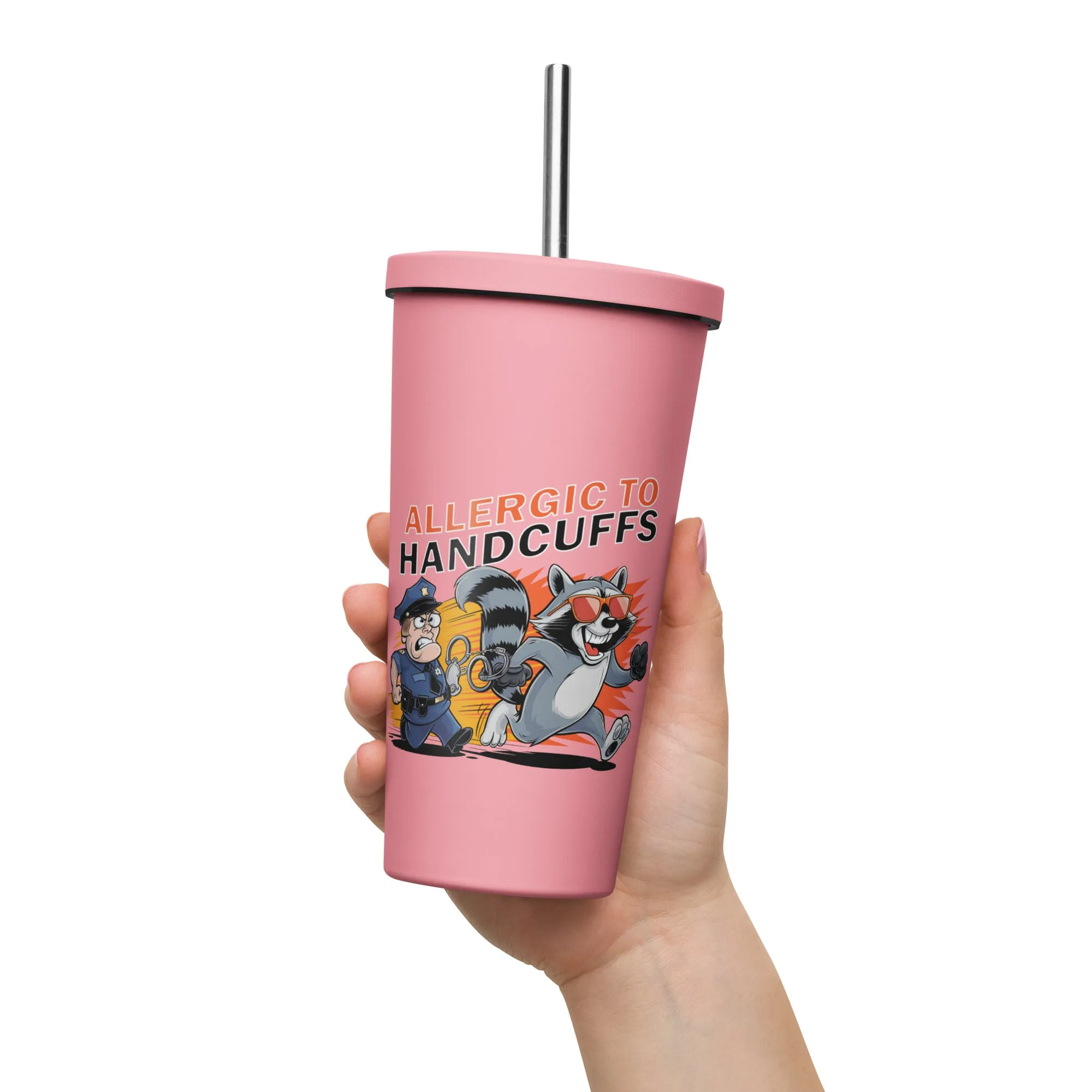 Allergic to Handcuffs – Raccoon Escape Insulated Tumbler with Straw