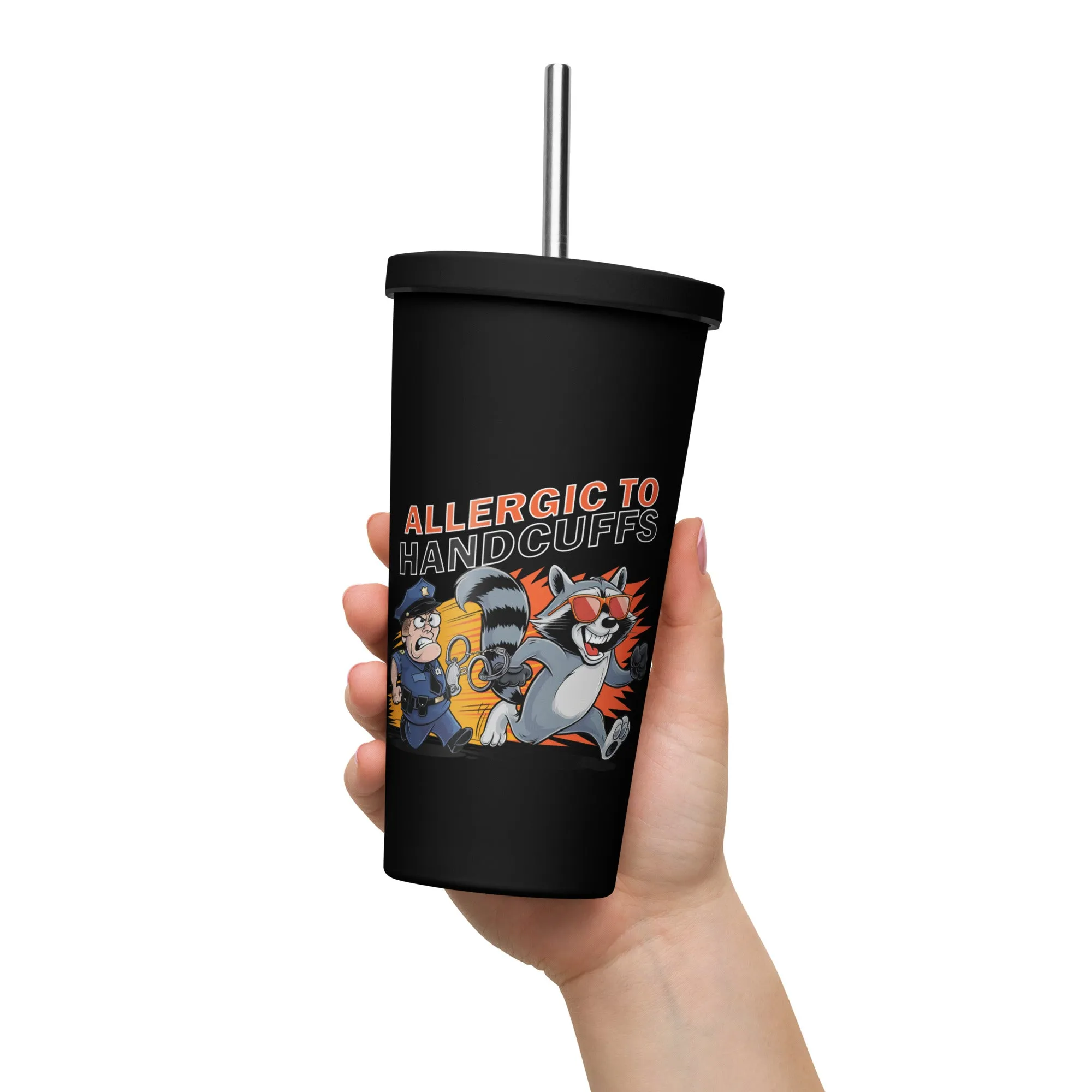 Allergic to Handcuffs – Raccoon Escape Insulated Tumbler with Straw