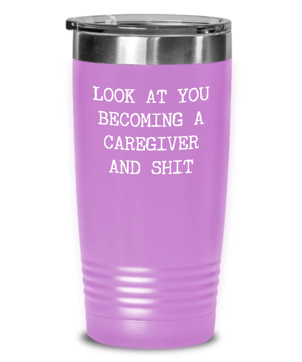 Becoming A Caregiver Insulated Drink Tumbler Travel Cup Funny Coworker Gifts