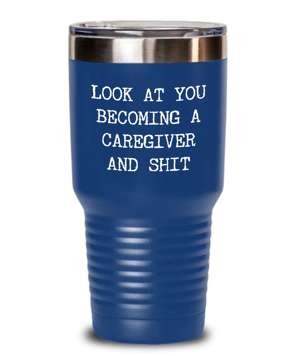 Becoming A Caregiver Insulated Drink Tumbler Travel Cup Funny Coworker Gifts