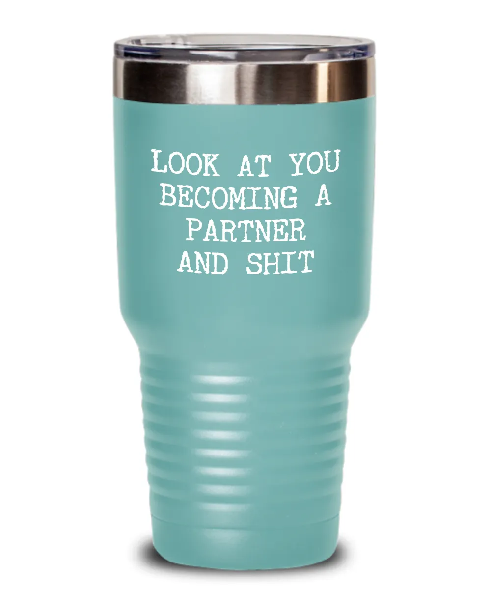 Becoming A partner Insulated Drink Tumbler Travel Cup Funny Coworker Gifts