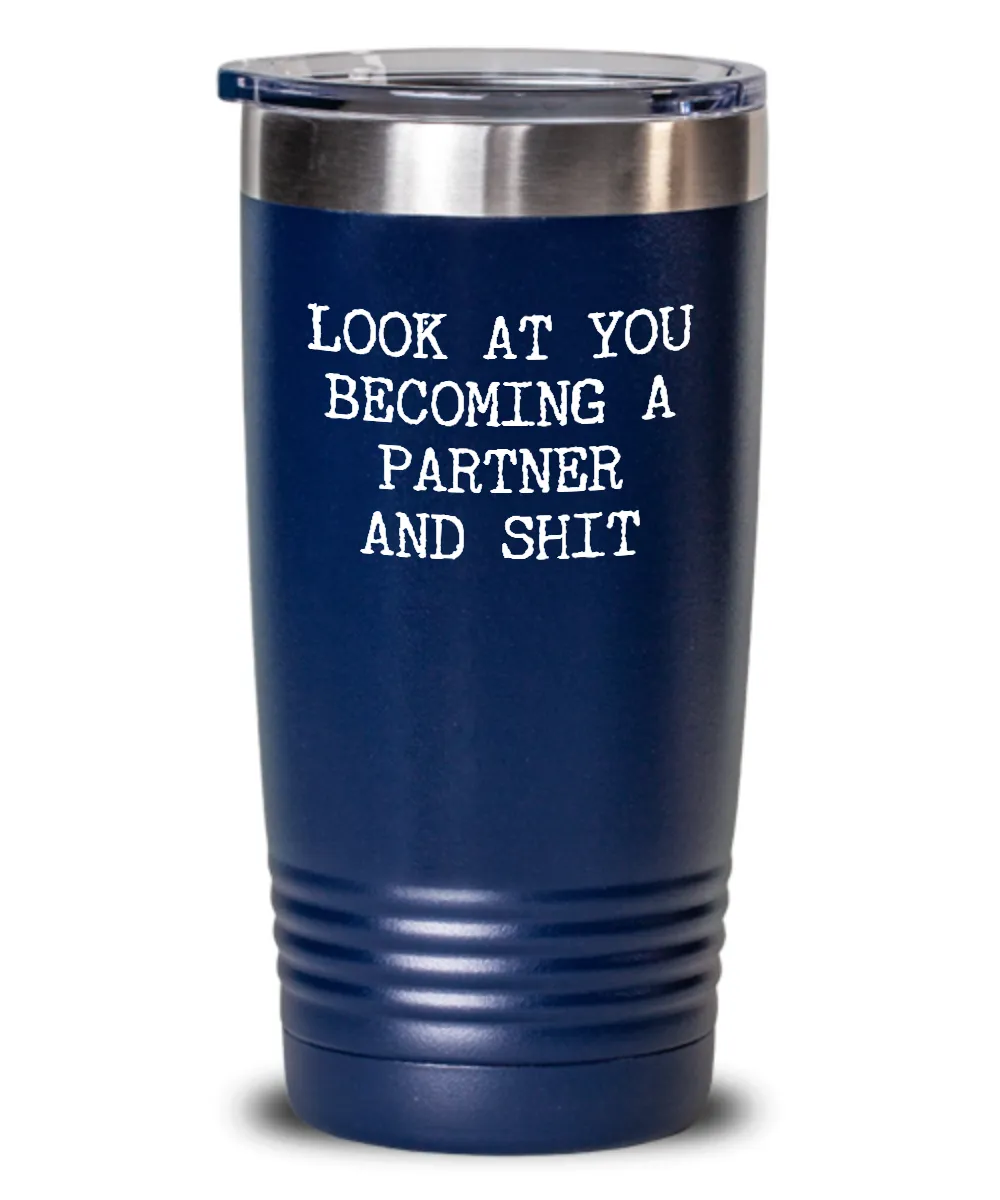 Becoming A partner Insulated Drink Tumbler Travel Cup Funny Coworker Gifts