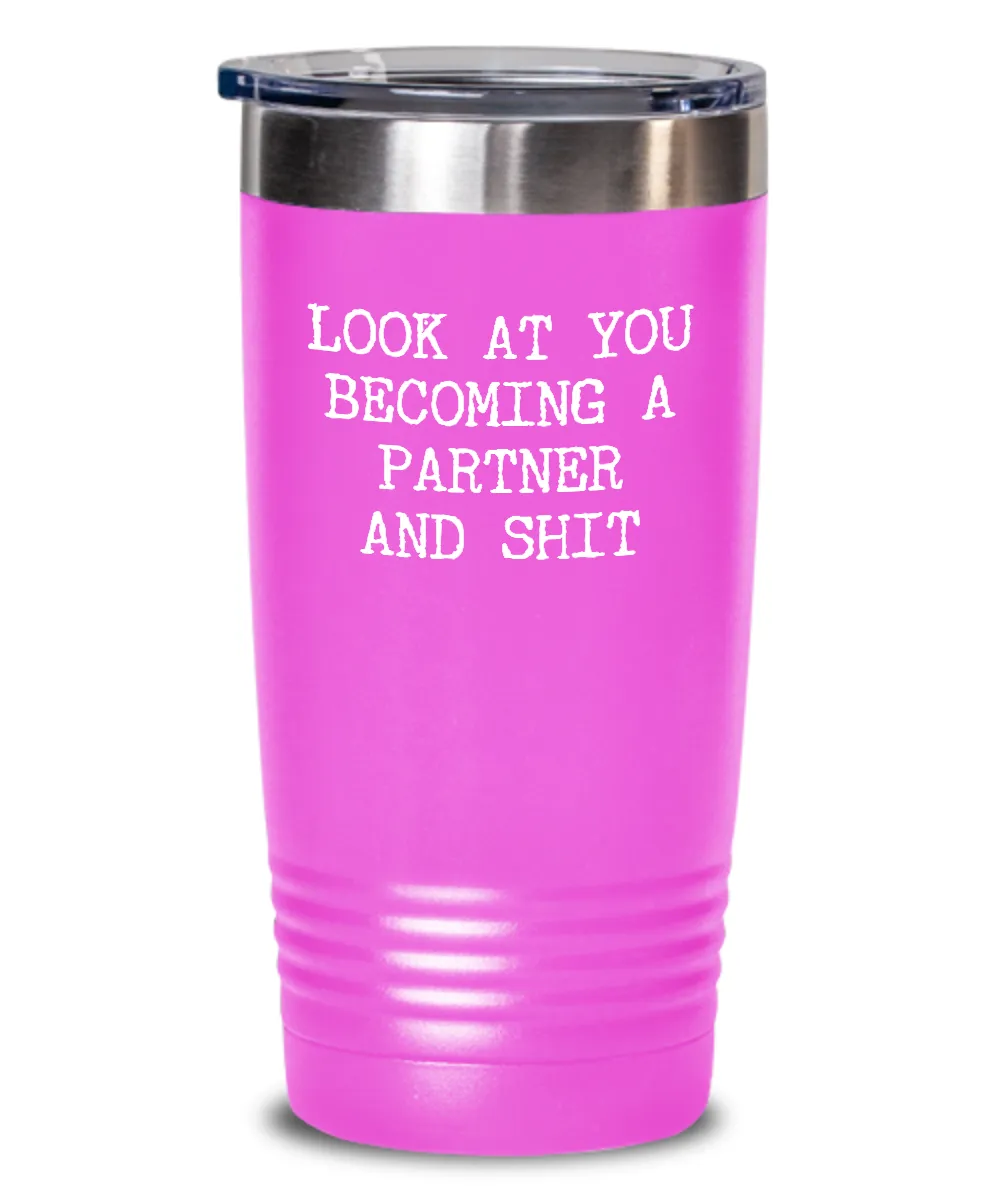 Becoming A partner Insulated Drink Tumbler Travel Cup Funny Coworker Gifts