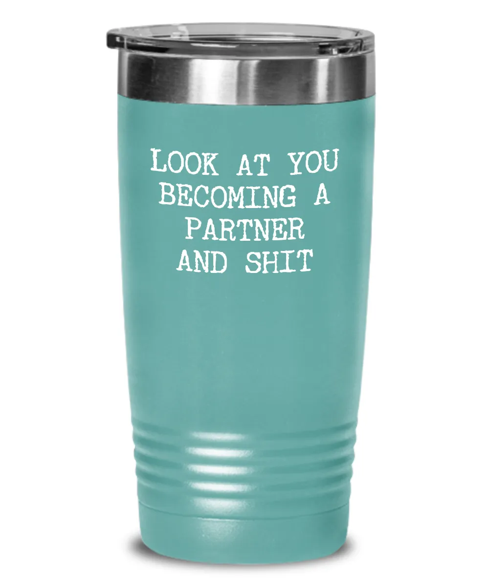 Becoming A partner Insulated Drink Tumbler Travel Cup Funny Coworker Gifts