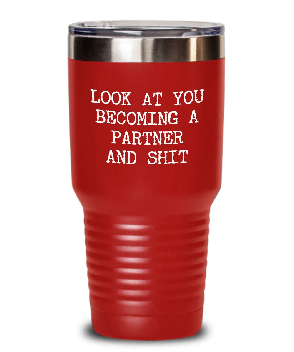 Becoming A partner Insulated Drink Tumbler Travel Cup Funny Coworker Gifts