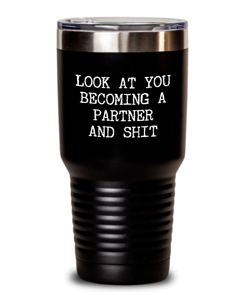 Becoming A partner Insulated Drink Tumbler Travel Cup Funny Coworker Gifts