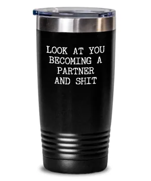 Becoming A partner Insulated Drink Tumbler Travel Cup Funny Coworker Gifts