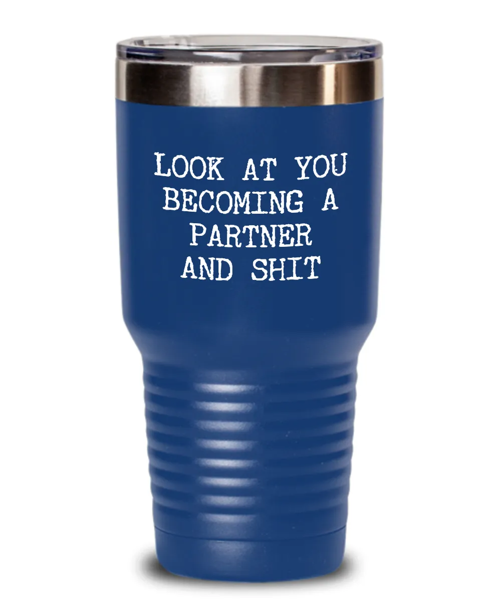 Becoming A partner Insulated Drink Tumbler Travel Cup Funny Coworker Gifts