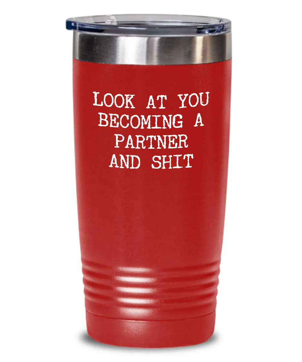 Becoming A partner Insulated Drink Tumbler Travel Cup Funny Coworker Gifts