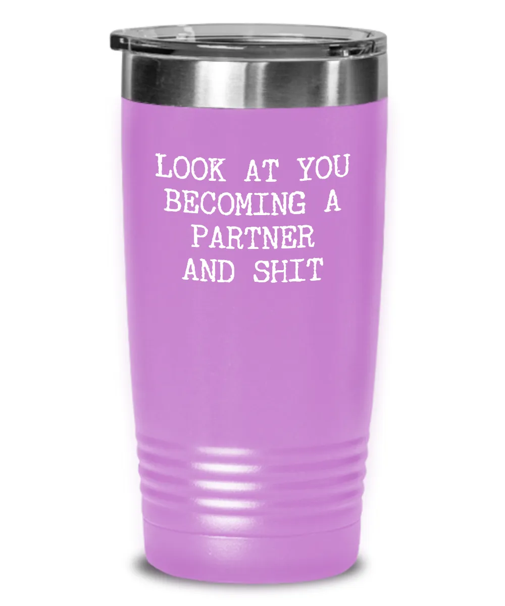 Becoming A partner Insulated Drink Tumbler Travel Cup Funny Coworker Gifts