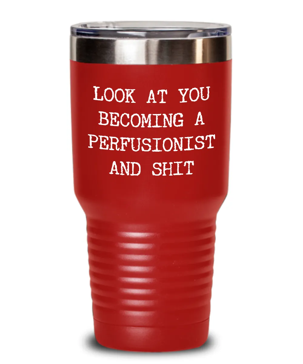 Becoming A Perfusionist Insulated Drink Tumbler Travel Cup Funny Coworker Gifts