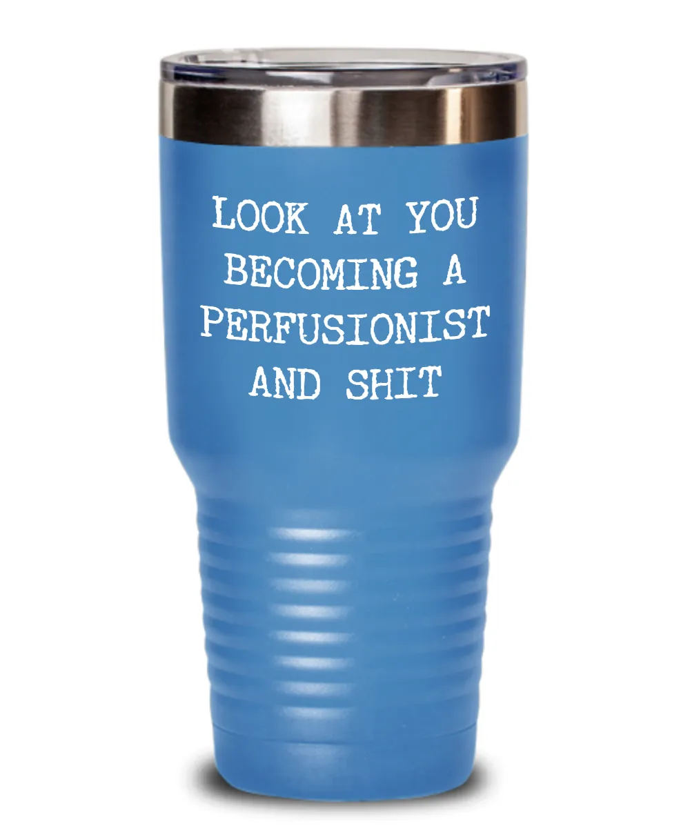Becoming A Perfusionist Insulated Drink Tumbler Travel Cup Funny Coworker Gifts