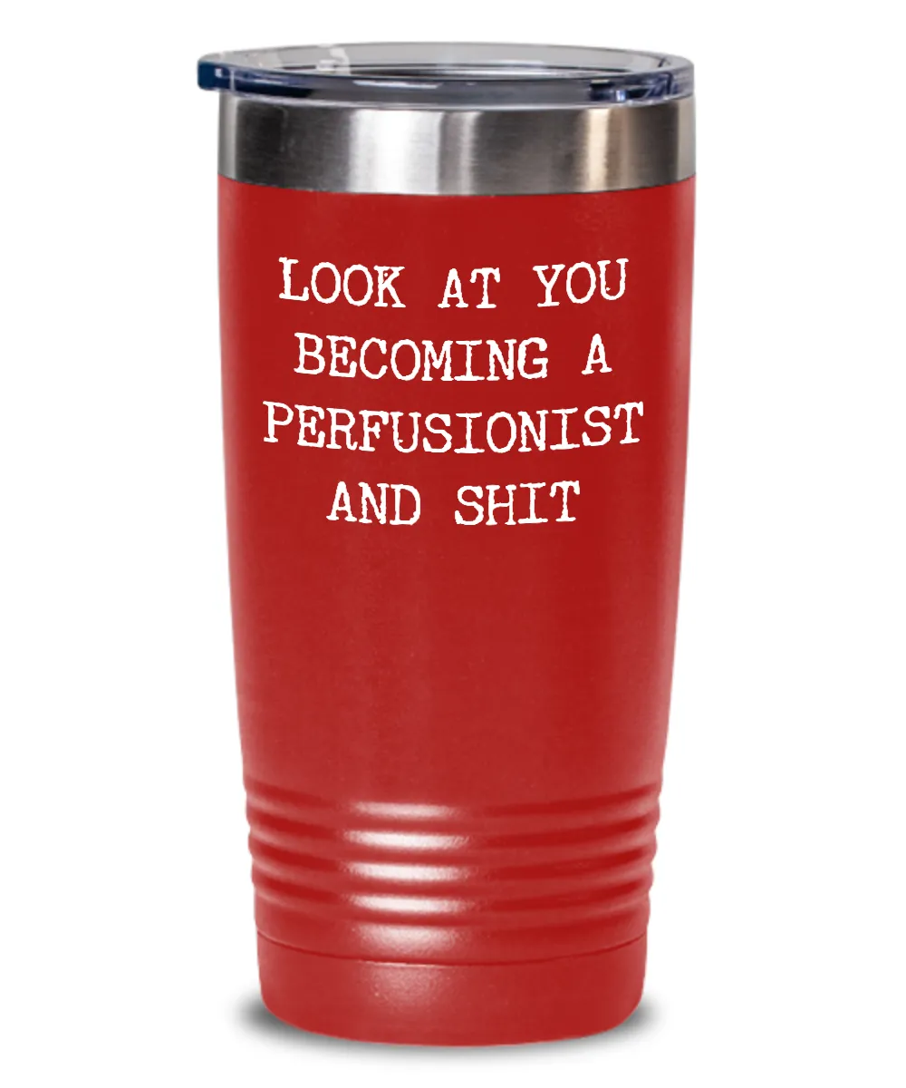 Becoming A Perfusionist Insulated Drink Tumbler Travel Cup Funny Coworker Gifts