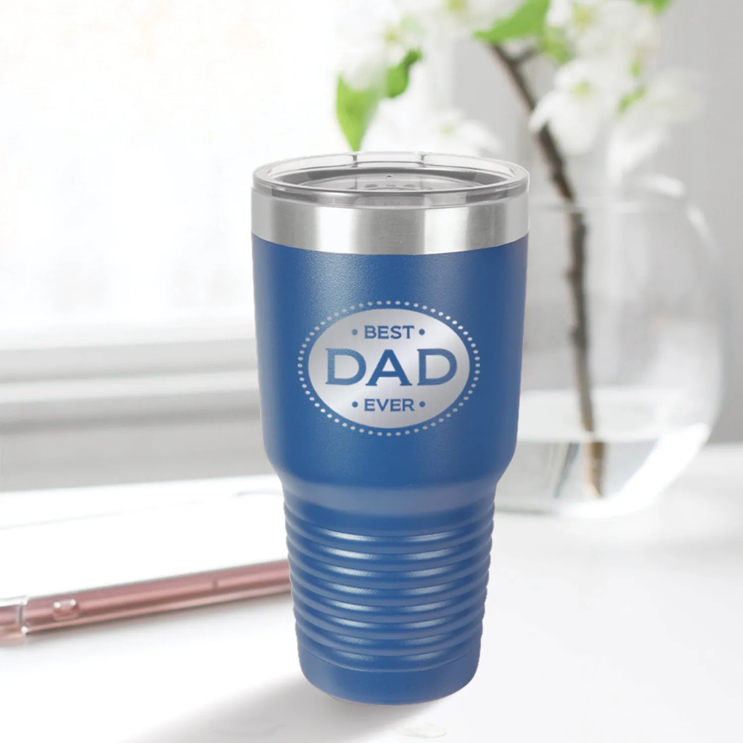 Best Dad Ever 30oz Tumbler