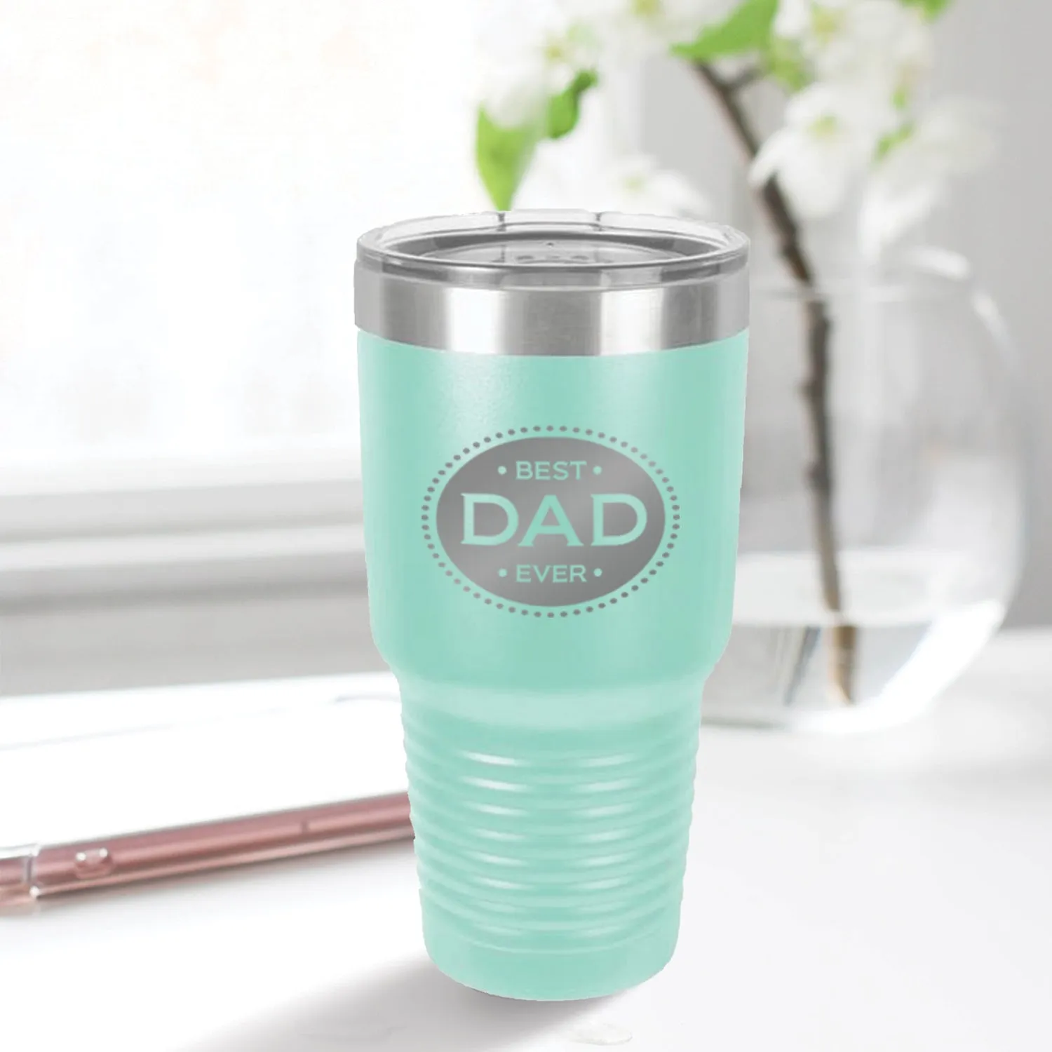 Best Dad Ever 30oz Tumbler