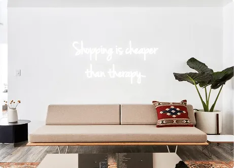 Custom order: Shopping is cheaper 
 than therapy..