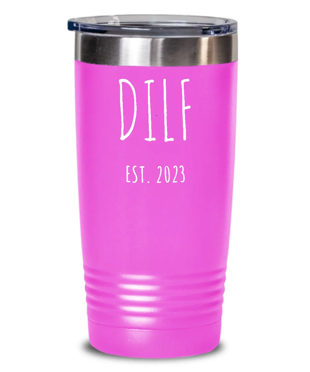 DILF 2023 Insulated Drink Tumbler Travel Cup Funny Gift