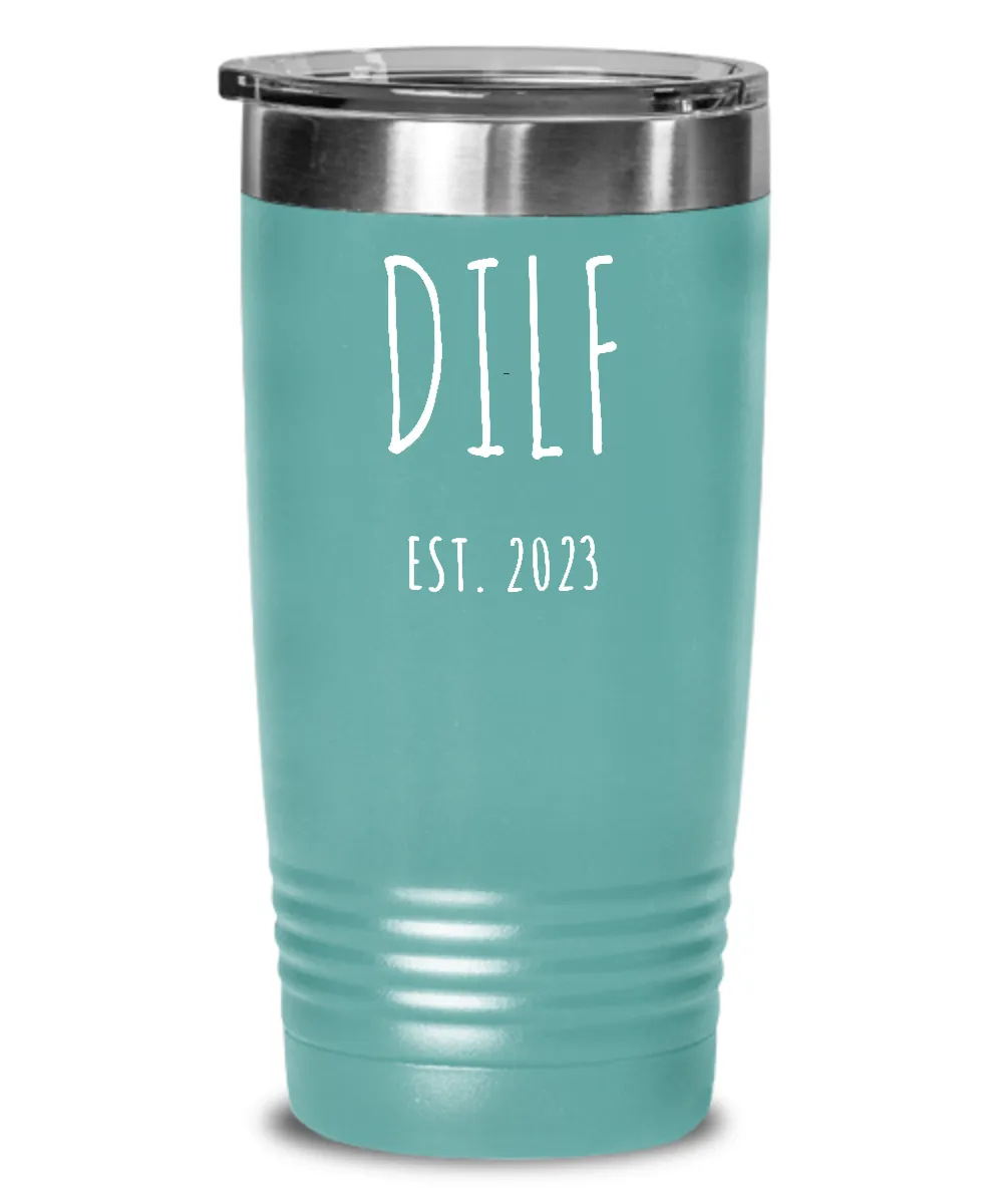 DILF 2023 Insulated Drink Tumbler Travel Cup Funny Gift