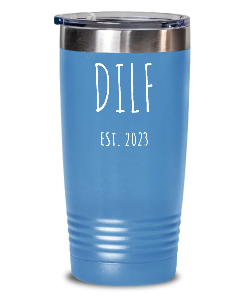 DILF 2023 Insulated Drink Tumbler Travel Cup Funny Gift