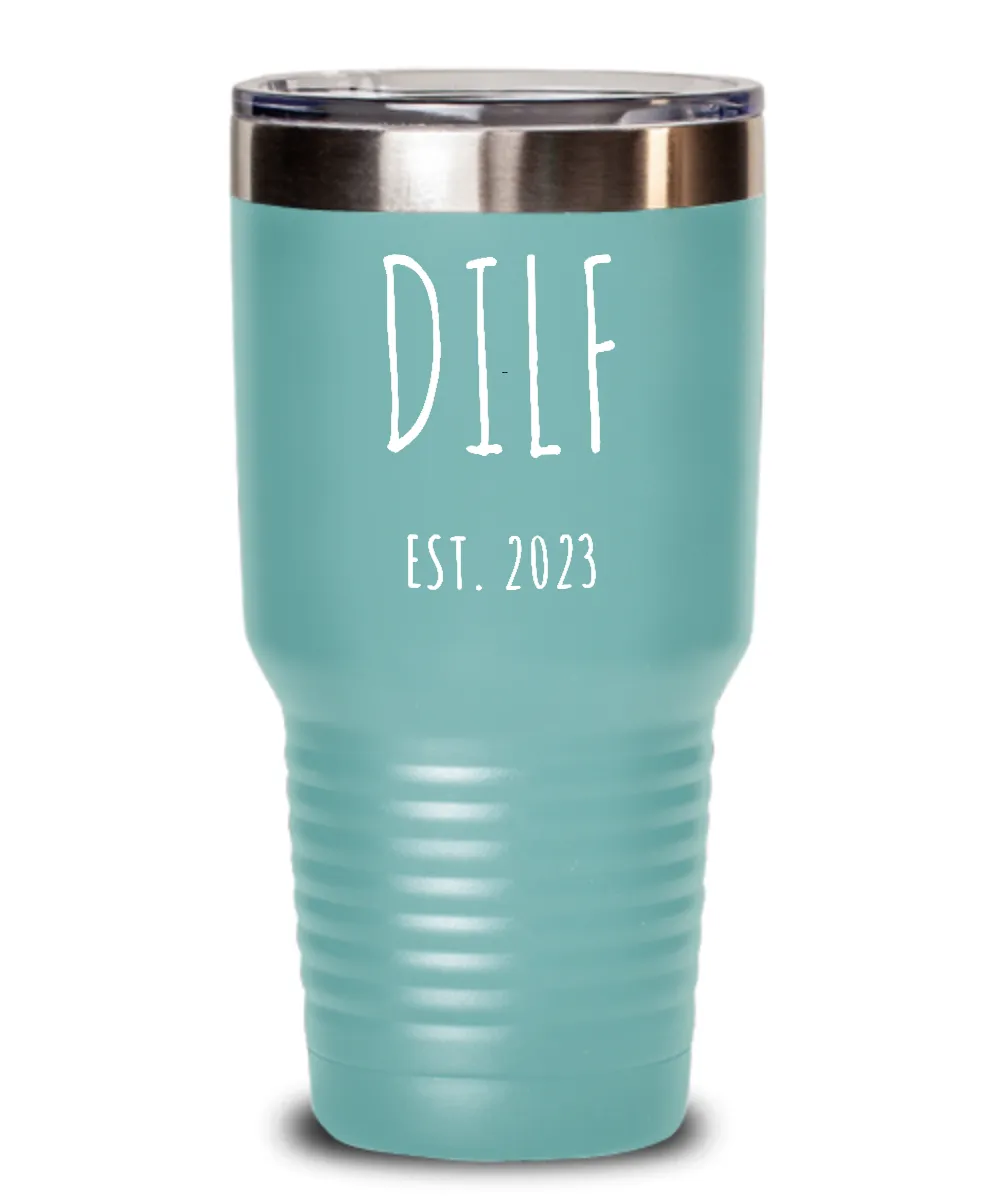 DILF 2023 Insulated Drink Tumbler Travel Cup Funny Gift