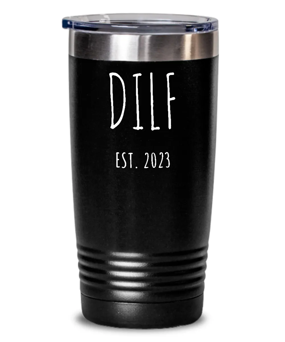 DILF 2023 Insulated Drink Tumbler Travel Cup Funny Gift