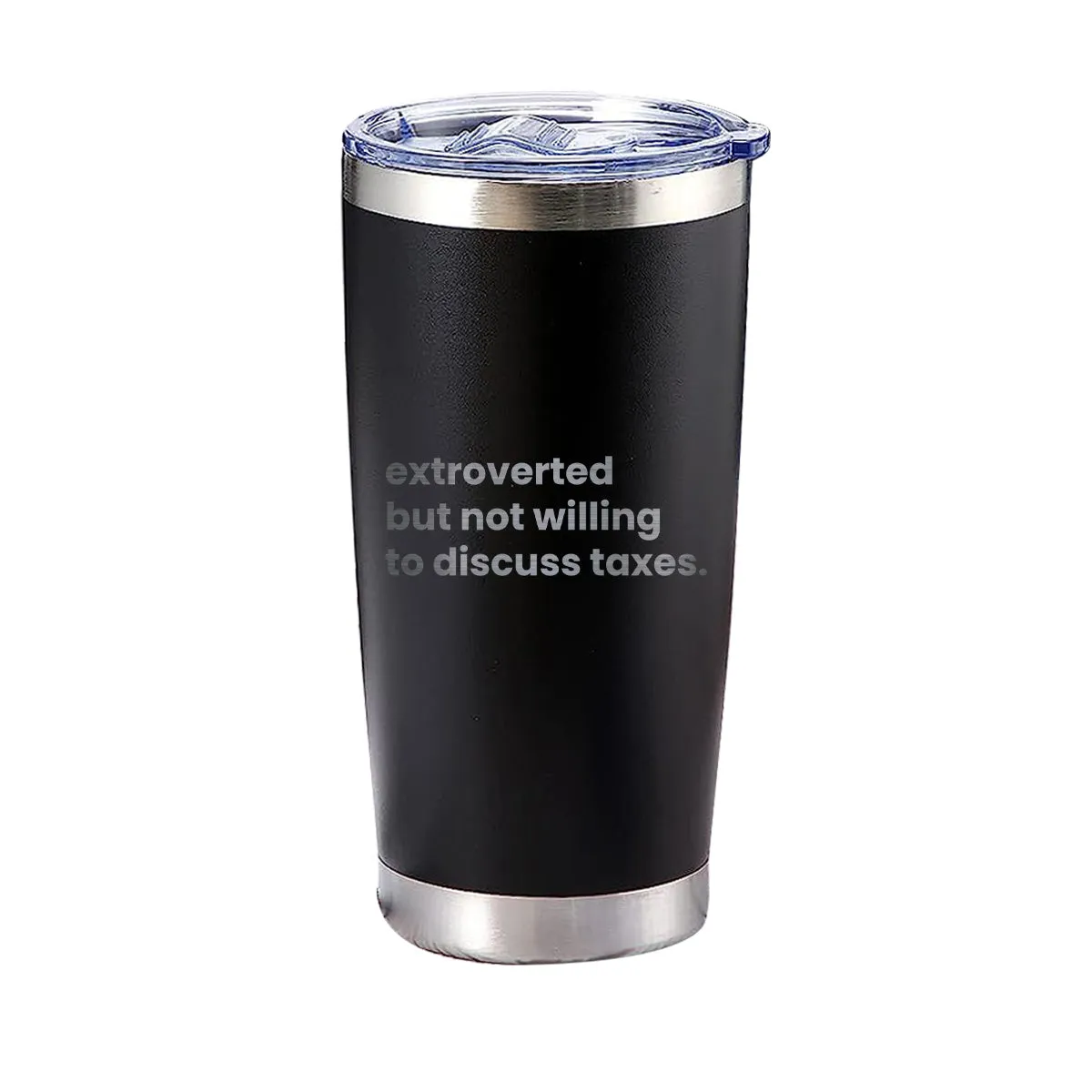 Extroverted But Not Willing To Discuss Taxes Tumbler