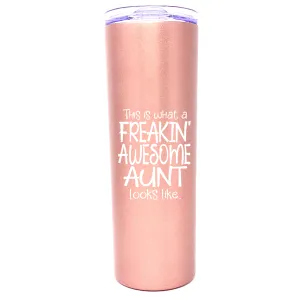 Freakin' Awesome Aunt 20 oz Rose Gold Skinny Tumbler for Aunts