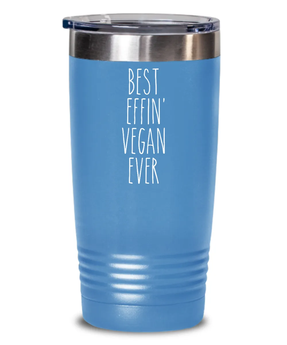 Gift For Vegan Best Effin' Vegan Ever Insulated Drink Tumbler Travel Cup Funny Coworker Gifts