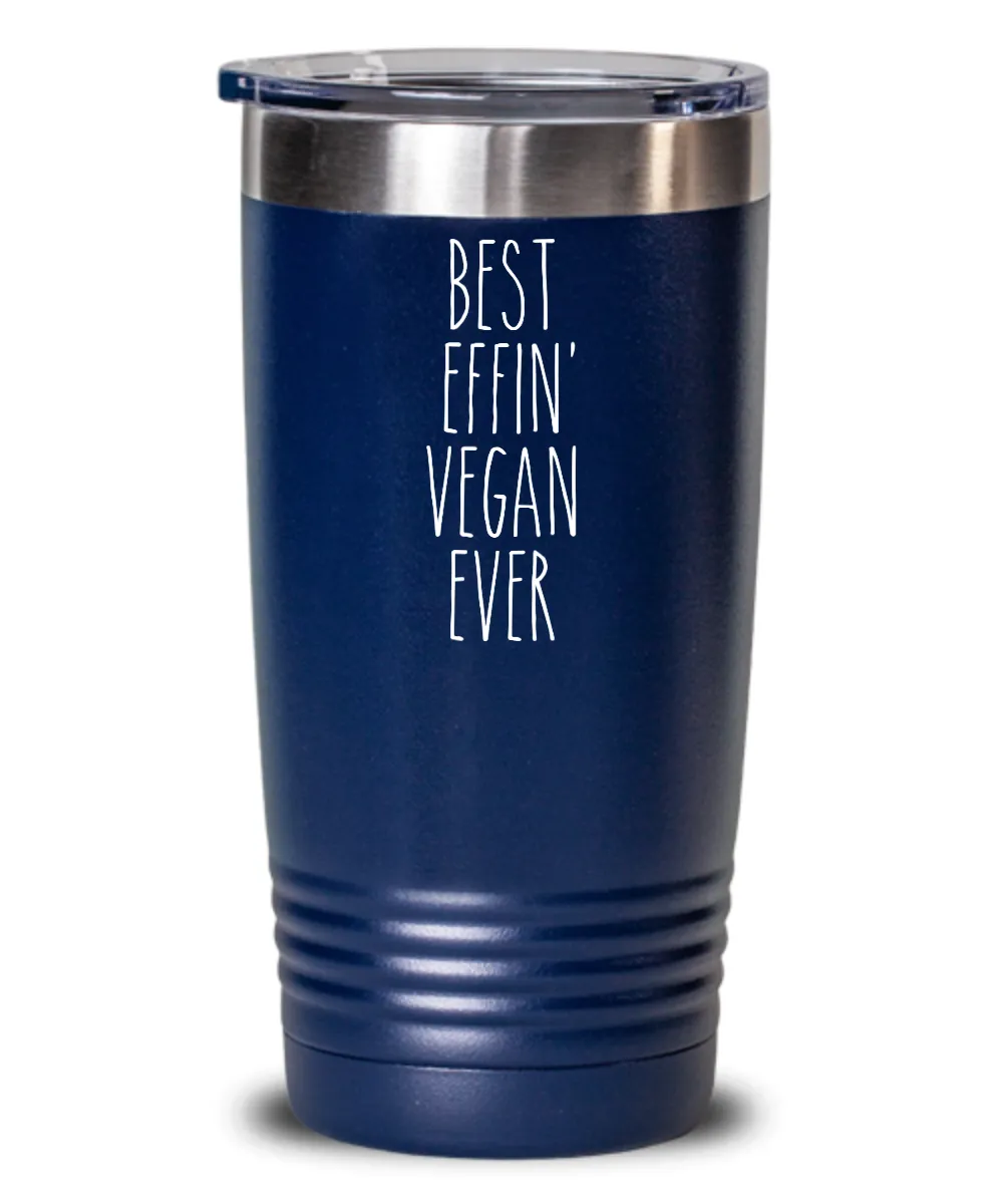 Gift For Vegan Best Effin' Vegan Ever Insulated Drink Tumbler Travel Cup Funny Coworker Gifts
