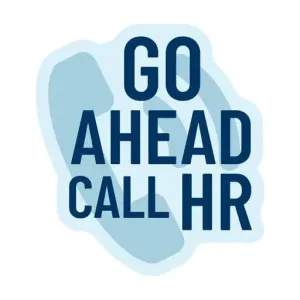 Go Ahead, Call HR Sticker