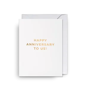Happy Anniversary To Us!