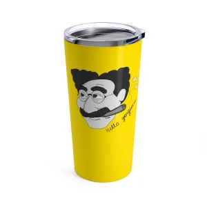 Hello Gorgeous Tumbler 20oz
