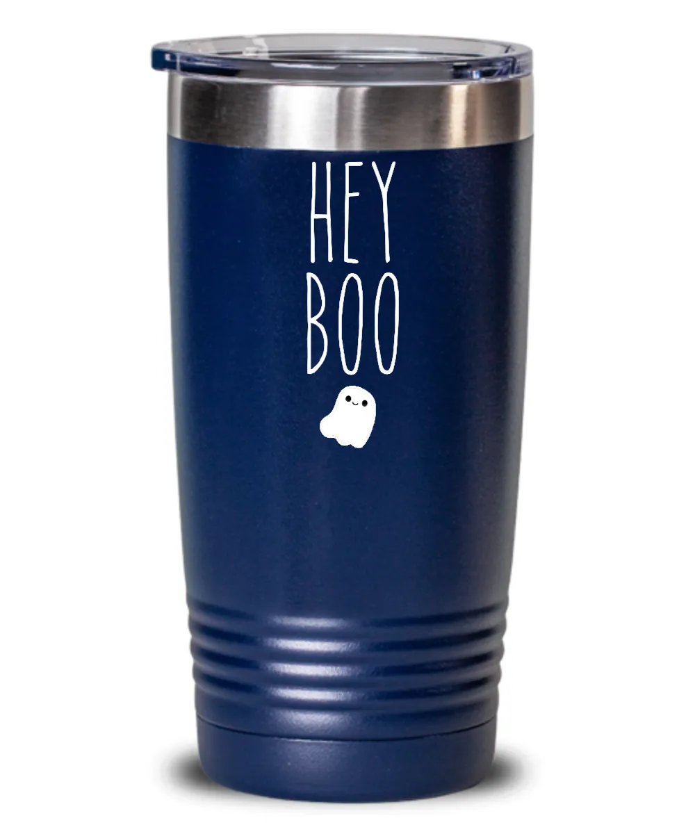 Hey Boo Insulated Drink Tumbler Travel Cup Funny Gift