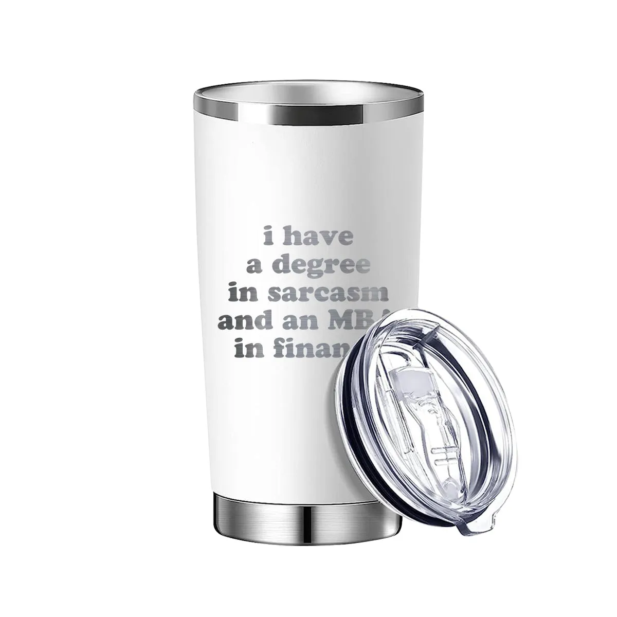 I have a degree in sarcasm and an MBA in finance Tumbler