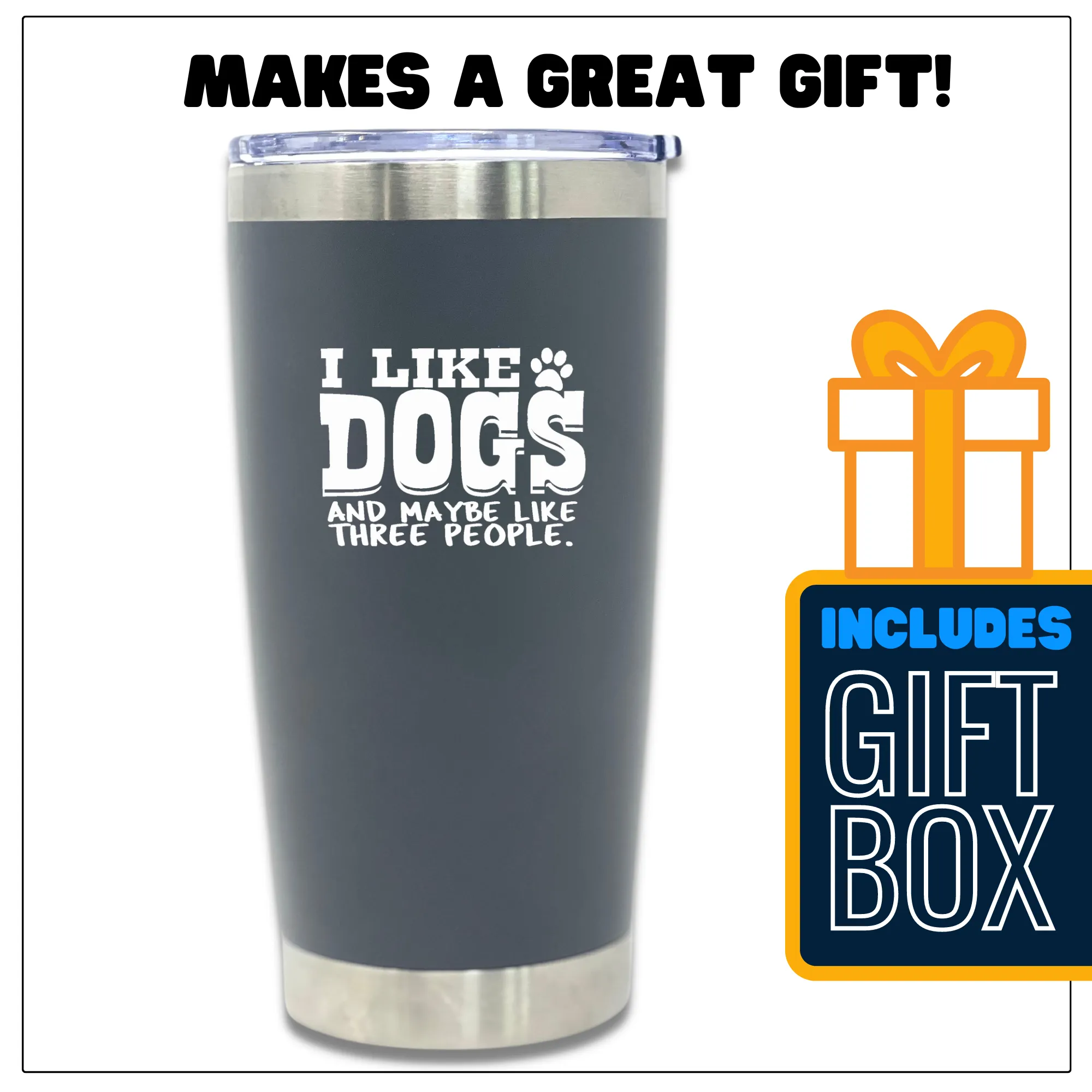 I Like Dogs and Maybe Like 3 People 30 Oz Tumbler