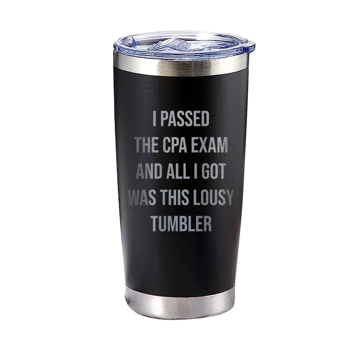 I Passed The CPA Exam And All I Got Was This Lousy Tumbler