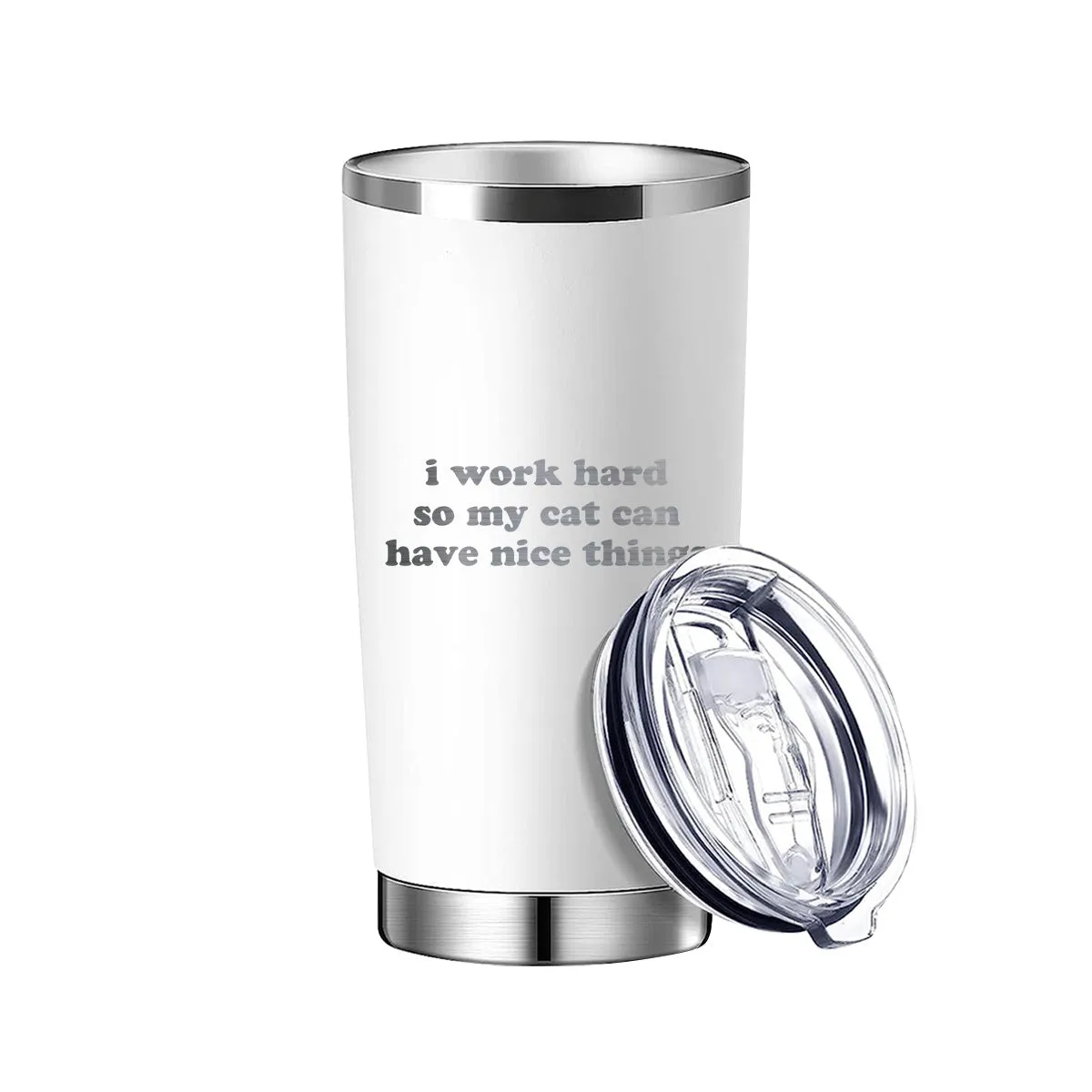 I Work Hard So My Cat Can Have Nice Things Tumbler
