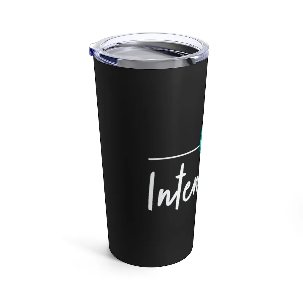 Intentional Stainless Steel Tumbler 20oz