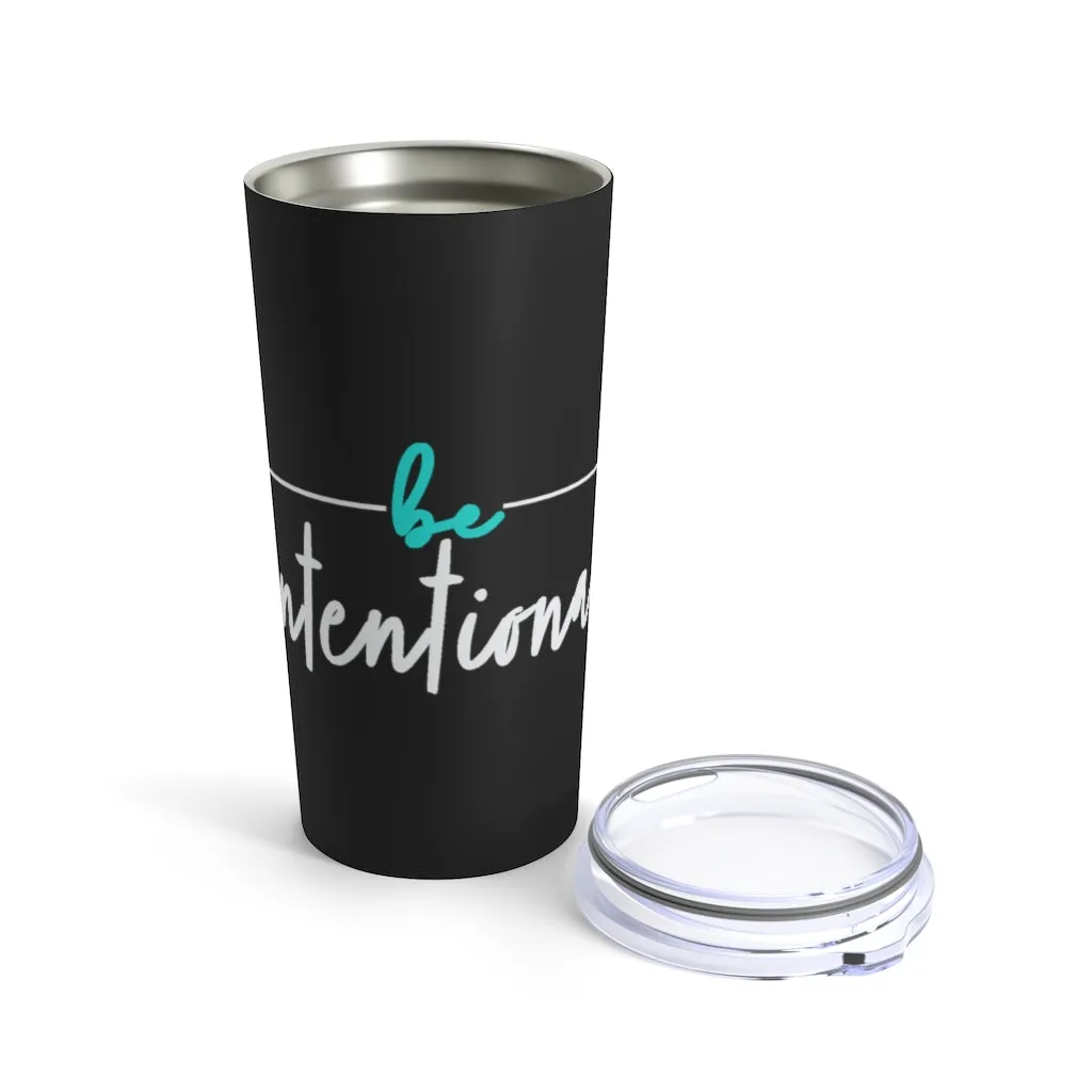 Intentional Stainless Steel Tumbler 20oz