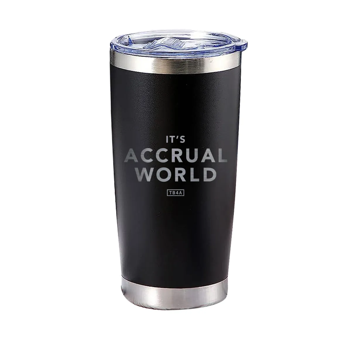 It's Accrual World Tumbler