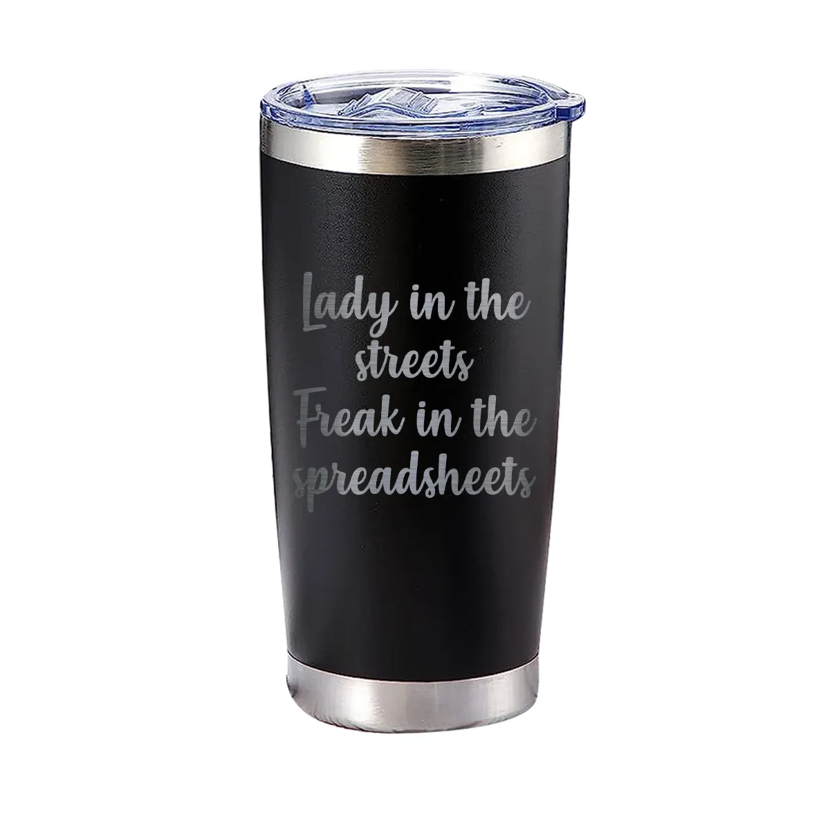 Lady in the streets, freak in the spreadsheets Tumbler
