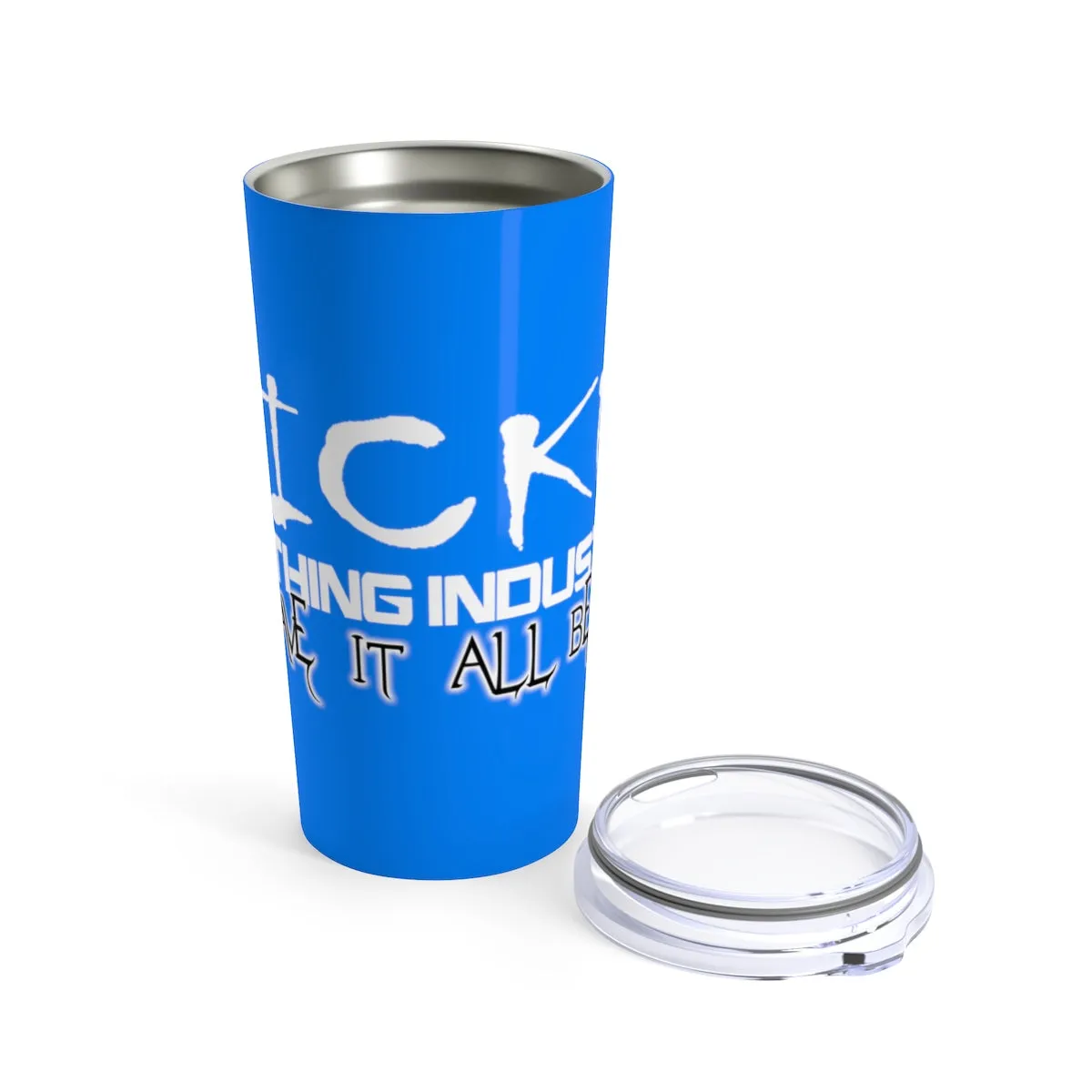 Leave It All Behind/ Sky Blue Tumbler 20oz