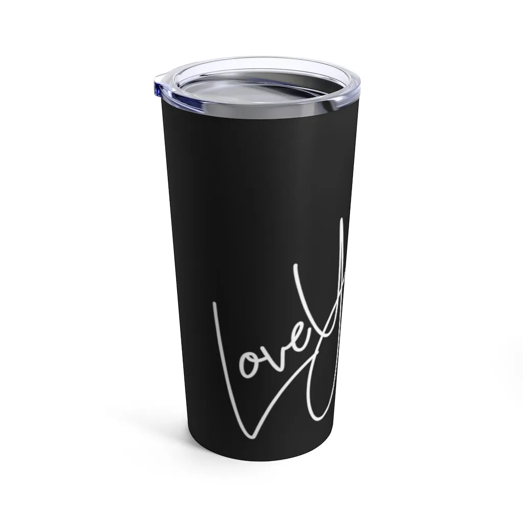 Love Yourself Stainless Steel Tumbler 20oz