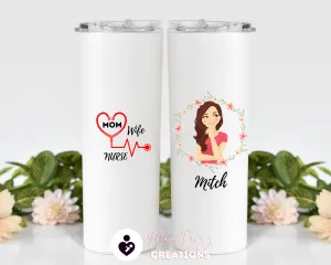 Mom Wife Nurse, Custom Tumbler,Personalized Tumbler Cup,Insulated Tumbler,Custom Tumbler With Straw,Personalized 20 Oz Steel Tumbler