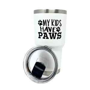 My Kids Have Paws 30 oz Tumbler White