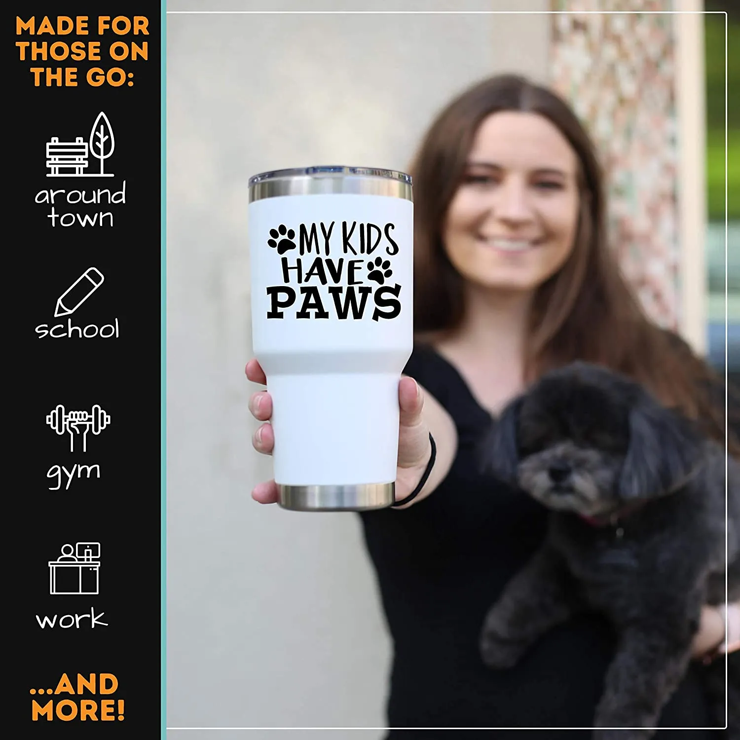 My Kids Have Paws 30 oz Tumbler White