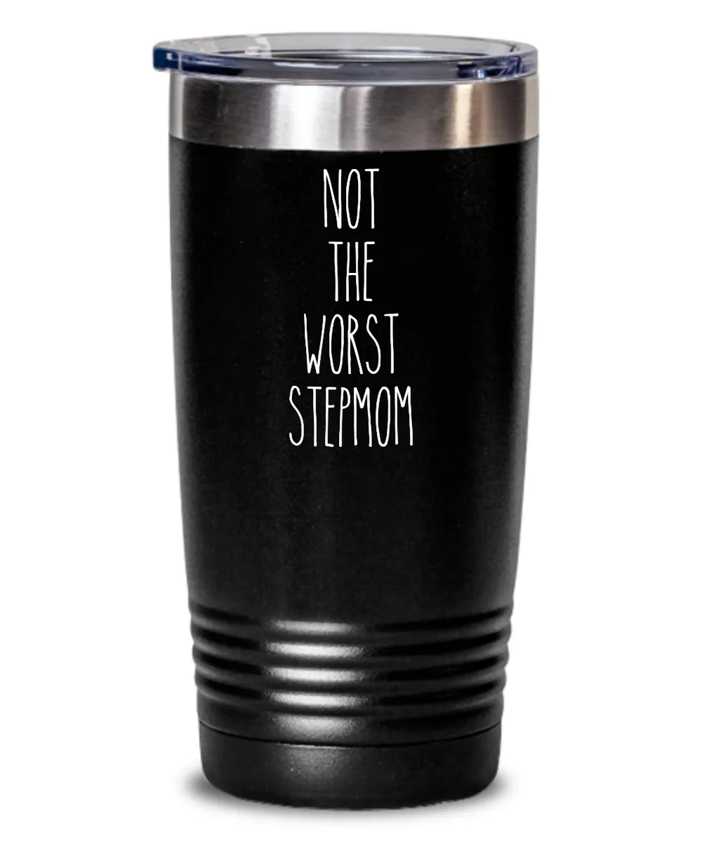 Not The Worst Stepmom Insulated Drink Tumbler Travel Cup Funny Coworker Gifts